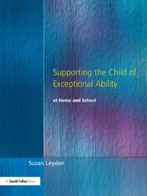 Cover of the book Supporting the Child of Exceptional Ability at Home and School by Anthony Meredith
