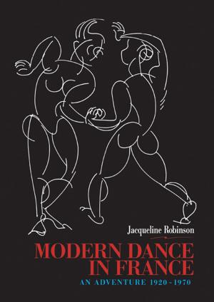 Cover of the book Modern Dance in France (1920-1970) by Nick Miller