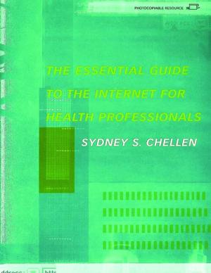 Cover of the book The Essential Guide to the Internet for Health Professionals by 