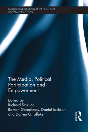 Cover of the book The Media, Political Participation and Empowerment by Pamela A. Kramer Ertel, Madeline Kovarik