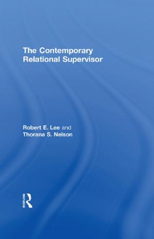 Cover of the book The Contemporary Relational Supervisor by MrK.Singh