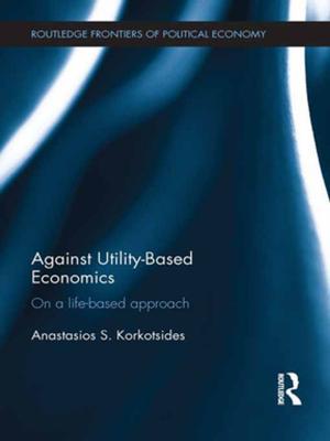 Cover of the book Against Utility-Based Economics by Terence D. Fitzgerald