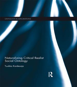 Cover of the book Naturalizing Critical Realist Social Ontology by Lærke Maria Andersen Funder, Troels Myrup Kristensen, Vinnie Nørskov