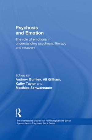 Cover of the book Psychosis and Emotion by Anne-Marie Mooney Cotter