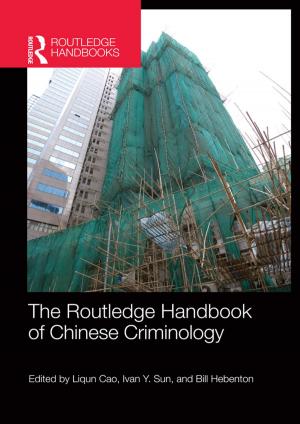 Cover of the book The Routledge Handbook of Chinese Criminology by Bill McHenry, Jim McHenry