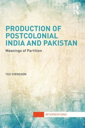 Cover of the book Production of Postcolonial India and Pakistan by Elly Babbedge, David Strudwick, John Thacker