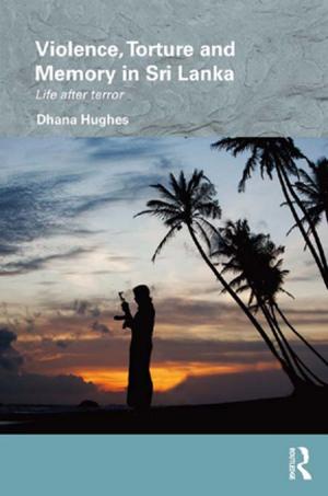 Cover of the book Violence, Torture and Memory in Sri Lanka by Adrian Taggart