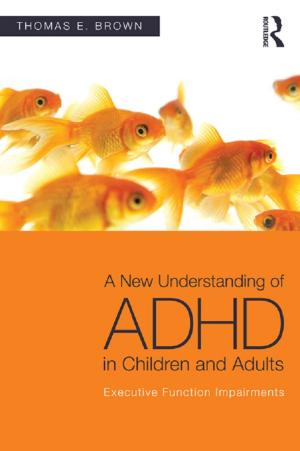Cover of the book A New Understanding of ADHD in Children and Adults by Sebastian Windsor