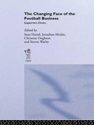 Cover of the book The Changing Face of the Football Business by David Bohm, Basil J. Hiley