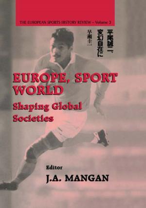 Cover of the book Europe, Sport, World by Tony Erben, Ruth Ban, Martha Castañeda