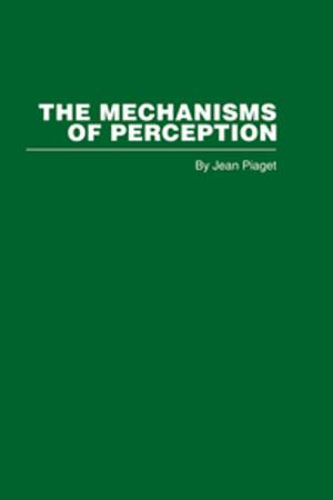 Cover of the book The Mechanisms of Perception by Trevor J. Dadson