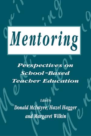 Cover of the book Mentoring: Perspectives on School-based Teacher Education by Anthony Morrison, Julia Renton, Hazel Dunn, Steve Williams, Richard Bentall