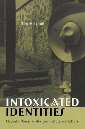 Cover of the book Intoxicated Identities by Michael Hill