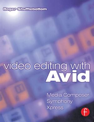 Cover of the book Video Editing with Avid: Media Composer, Symphony, Xpress by Sonia McKay, Eugenia Markova, Anna Paraskevopoulou