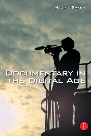 Cover of the book Documentary in the Digital Age by Dennis F. Galletta, Ping Zhang
