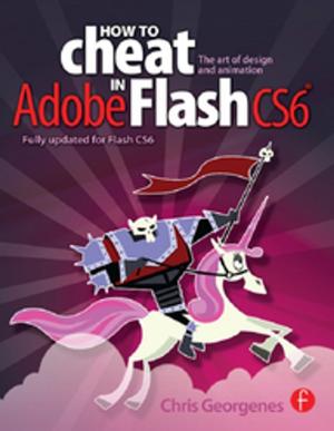 bigCover of the book How to Cheat in Adobe Flash CS6 by 