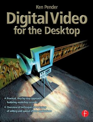 Cover of the book Digital Video for the Desktop by Alina Kaczorowska-Ireland