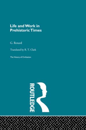 Cover of the book Life and Work in Prehistoric Times by Celia Popovic, David A. Green
