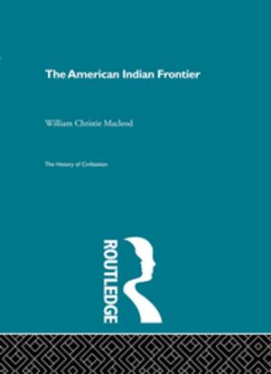 Cover of the book The American Indian Frontier by Silvina Arrossi, Felix Bombarolo, Jorge E Hardoy, Diana Mitlin, Luis Perez Coscio, David Satterthwaite