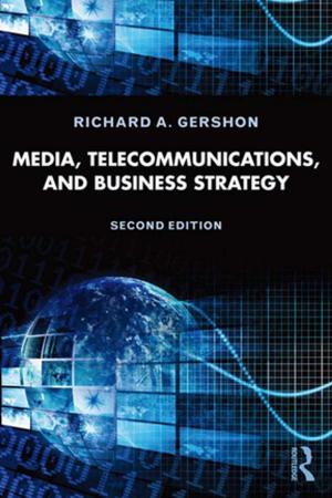 Cover of the book Media, Telecommunications, and Business Strategy by William L. Marshall, Liam E. Marshall, Geris A. Serran, Yolanda M. Fernandez