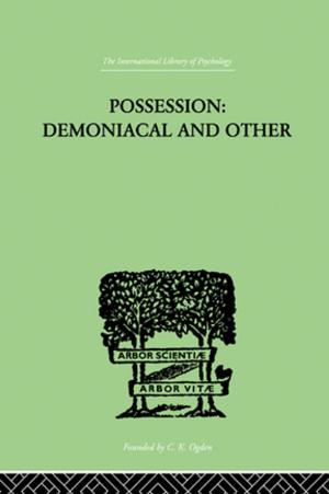 Cover of the book Possession, Demoniacal And Other by Michael Levi, Petrus C. van Duyne