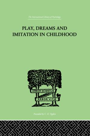 Cover of the book Play, Dreams And Imitation In Childhood by 