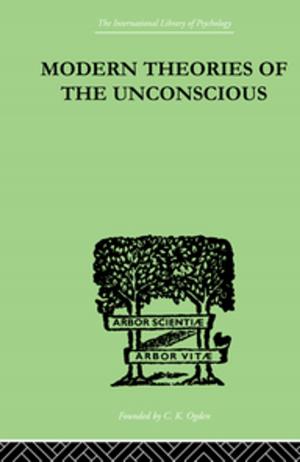 Cover of the book Modern Theories Of The Unconscious by 