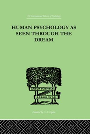 Cover of the book Human Psychology As Seen Through The Dream by Gerry R. Cox, Robert G. Stevenson
