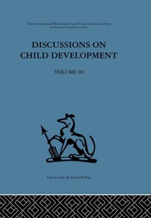 Cover of the book Discussions on Child Development by Liz Stanley University of Manchester.