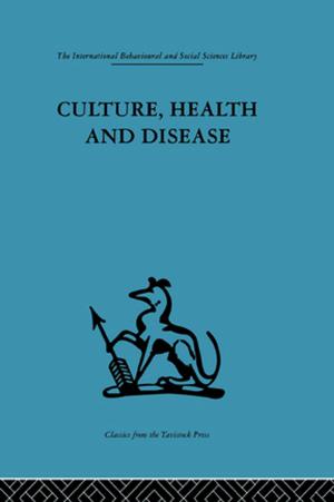 Cover of the book Culture, Health and Disease by John E. Gedo