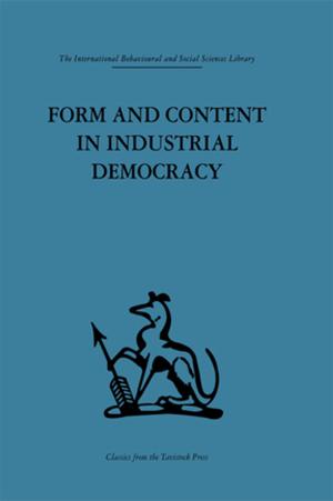 Cover of the book Form and Content in Industrial Democracy by Todd Grossman