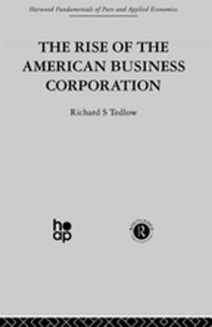 Cover of the book The Rise of the American Business Corporation by Rhonda F. Levine