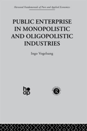 bigCover of the book Public Enterprise in Monopolistic and Oligopolistic Enterprises by 