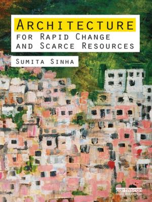 Cover of the book Architecture for Rapid Change and Scarce Resources by 