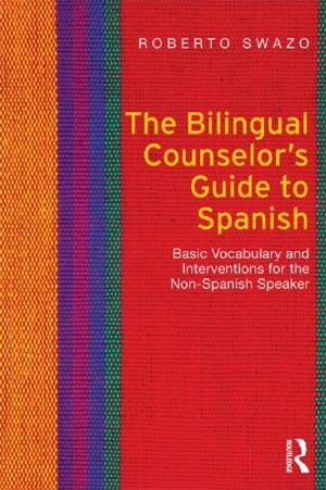 Cover of the book The Bilingual Counselor's Guide to Spanish by Marc Karnis Landy