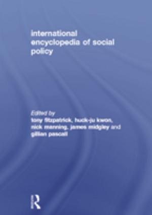 Cover of the book International Encyclopedia of Social Policy by Robert Merkin, Johanna Hjalmarsson, Aysegul Bugra, Jennifer Lavelle