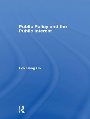 Cover of the book Public Policy and the Public Interest by Stephen K. Erickson, Marilyn S. McKnight Erickson