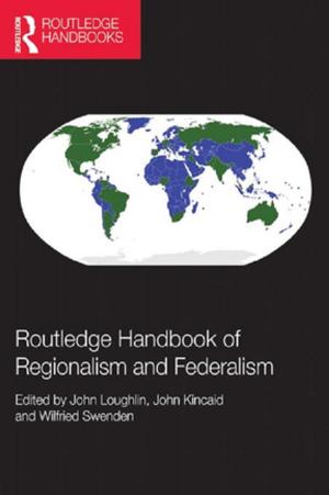 Cover of the book Routledge Handbook of Regionalism &amp; Federalism by Claudia Pazos Alonso