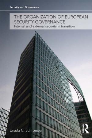 Cover of the book The Organization of European Security Governance by 