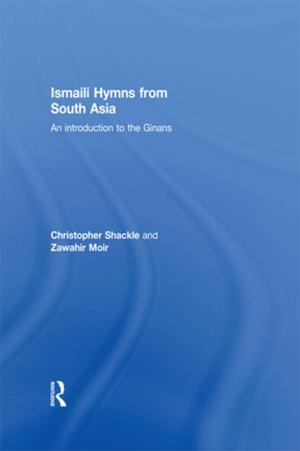 Cover of the book Ismaili Hymns from South Asia by Claire Connolly