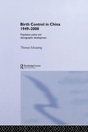 Cover of the book Birth Control in China 1949-2000 by Katie Kross