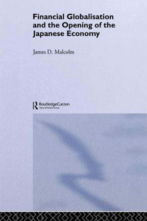 Cover of the book Financial Globalization and the Opening of the Japanese Economy by Rebecca A. Martusewicz, Jeff Edmundson, John Lupinacci