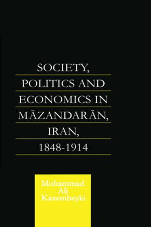 Book cover of Society, Politics and Economics in Mazandaran, Iran 1848-1914