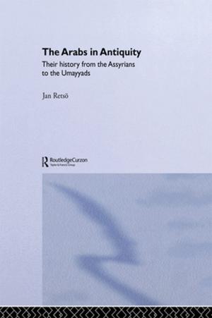 Cover of the book The Arabs in Antiquity by Federico M. Rossi, Marisa von Bülow