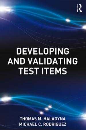 Cover of the book Developing and Validating Test Items by Caroline Wood, Graham Sadler