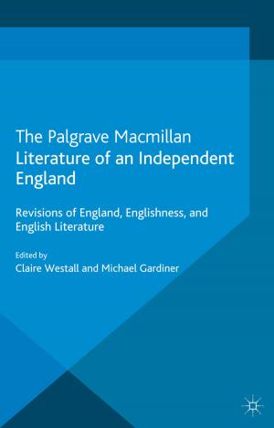 Cover of the book Literature of an Independent England by 
