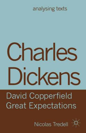 Cover of the book Charles Dickens: David Copperfield/ Great Expectations by Anne Curry