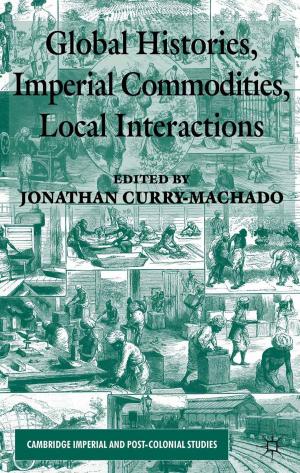 Cover of the book Global Histories, Imperial Commodities, Local Interactions by Roland Berger Strategy Consultants GmbH
