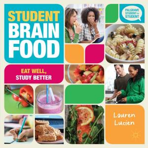 Cover of the book Student Brain Food by Sarah Haggarty, Jon A Mee