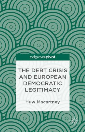 Cover of the book The Debt Crisis and European Democratic Legitimacy by M. Wahlberg